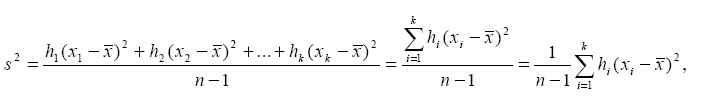 Formel für Varianz wie in der Stickprobe, nur werden die Quadrate mit der Häufigkeit gewichtet